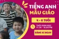 BƯỚC ĐỆM TIẾNG ANH CHO BÉ 4-6 TUỔI