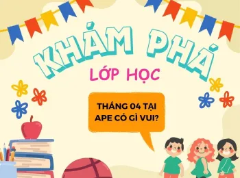 ĐIỂM LẠI NHỮNG HOẠT ĐỘNG VUI NHỘN TẠI APE