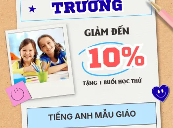 CHÀO NĂM HỌC MỚI 2026 - 2027: KHỞI ĐỘNG HÀNH TRÌNH TIẾNG ANH CHO BÉ MẪU GIÁO!
